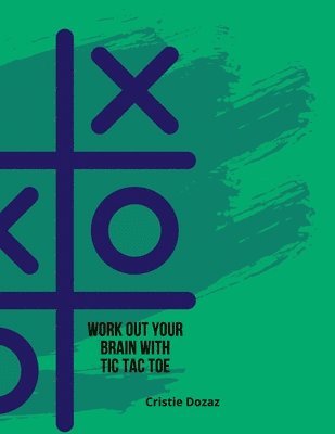 bokomslag Work out your brain with tic tac toe