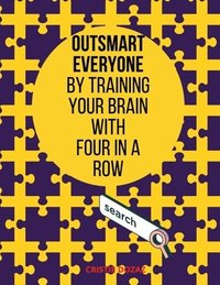 bokomslag Outsmart everyone by training your brain with FOUR IN A ROW