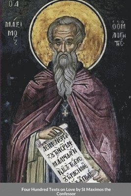 Four Hundred Texts on Love by St Maximos the Confessor 1