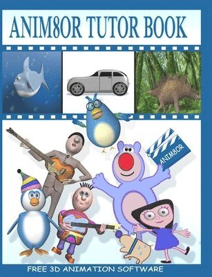 Anim8or Tutor Book 1