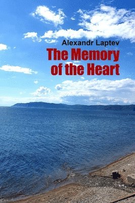 Alexandr Laptev, Izya Shlosberg - Memory of the Heart, Häftad