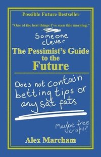 bokomslag The Pessimist's Guide to the Future