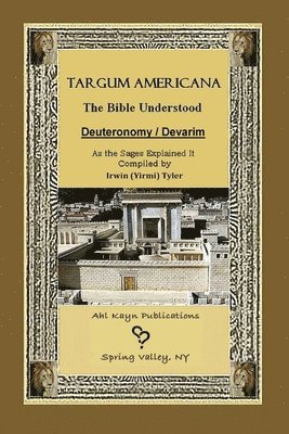 Targum Americana The Bible Understood - Devarim / Deuteronomy 1