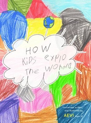 bokomslag How Kids Explore the World