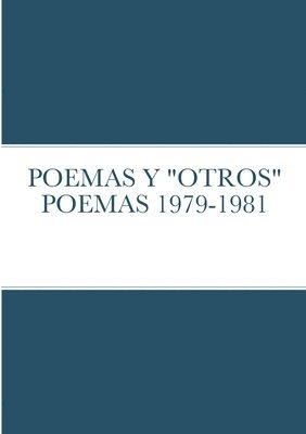 Poemas Y &quot;Otros&quot; Poemas 1979-1981 1