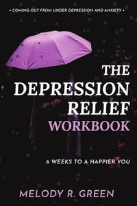 bokomslag The Depression Relief Workbook