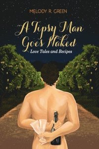 bokomslag A Tipsy Man Goes Naked