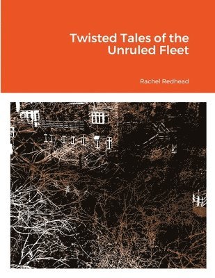 Twisted Tales of the Unruled Fleet 1