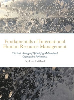 Fundamentals of International Human Resource Management 1