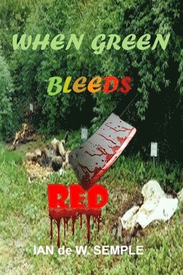 When Green Bleeds Red 1