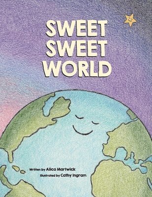 Sweet Sweet World 1