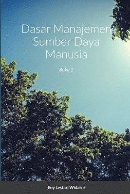 Dasar Manajemen Sumber Daya Manusia 1