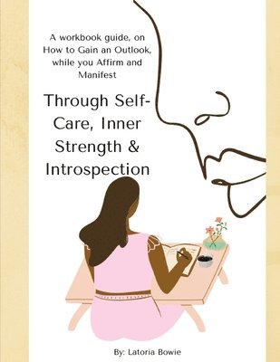 bokomslag Through Self-Care, Inner Strength & Introspection