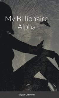 bokomslag Alphas A Billionaire