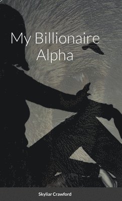 bokomslag Alphas A Billionaire