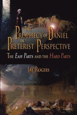Prophecy of Daniel in Preterist Perspective