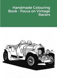 bokomslag Handmade Colouring Book - Focus on Vintage Racers