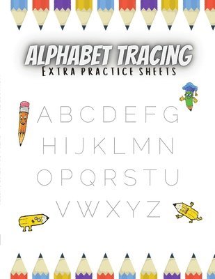 bokomslag Alphabet Tracing Extra Practice Sheets