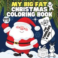 bokomslag My Big Fat Christmas Coloring Book. For Toddlers / Kids.