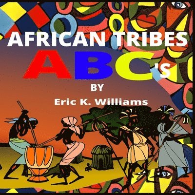Eric Williams - African Tribes ABC's, Häftad