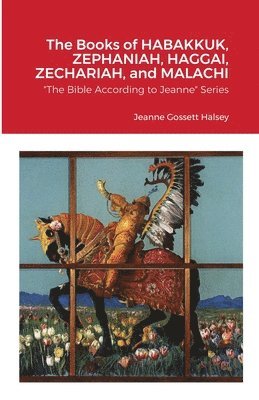 The Books of HABAKKUK, ZEPHANIAH, HAGGAI, ZECHARIAH, and MALACHI 1