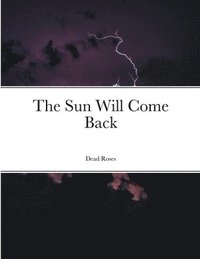 bokomslag The Sun Will Come Back