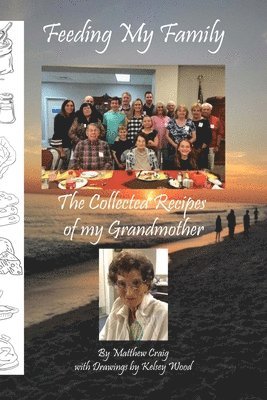 bokomslag Feeding My Family - The Collected Recipes of My Grandmother