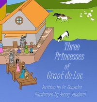 bokomslag Three Princesses of Grant de Luc