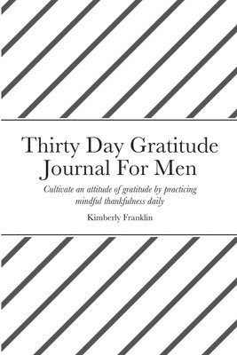 bokomslag Thirty Day Gratitude Journal For Men