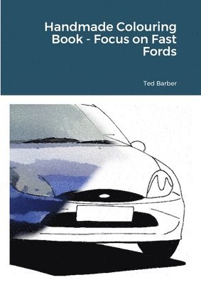 Handmade Colouring Book - Focus on Fast Fords 1