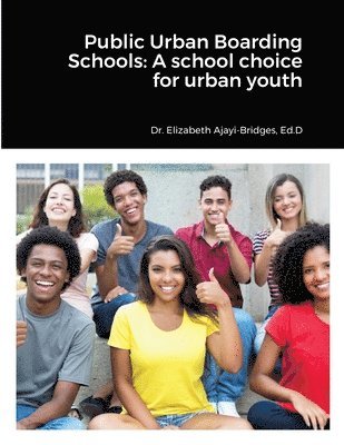 Elizabeth Ajayi-Bridges - Public Urban Boarding Schools, Häftad