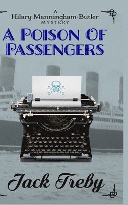 Jack Treby - Poison Of Passengers, Inbunden