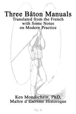 Ken Mondschein, Georges Hébert, Andre Émile - Three Bâton Manuals, Häftad