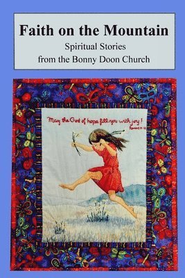 Members of the Bonny Doon Church, Barbara Gaskell, Helen Gibbons - Faith on the Mountain, Häftad
