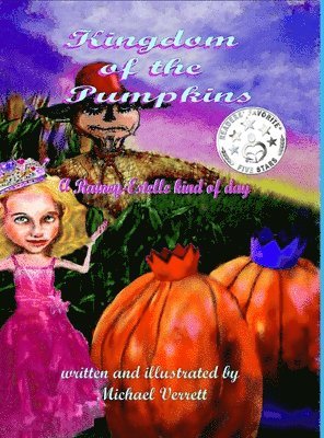 Michael Verrett - Kingdom of the Pumpkins (a Rainey-Estelle Kind of Day), Inbunden