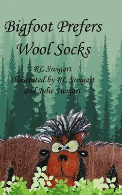 bokomslag Bigfoot Prefers Wool Socks