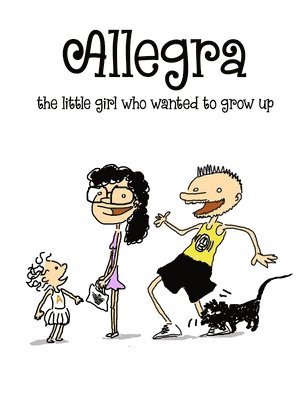 Allegra, the little girl who wanted to grow up 1