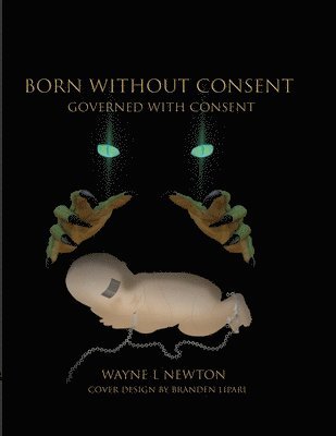 Wayne Newton - Born Without Consent, Häftad