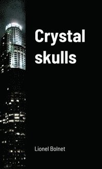 bokomslag Crystal skulls