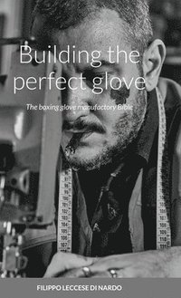 bokomslag Building the perfect glove