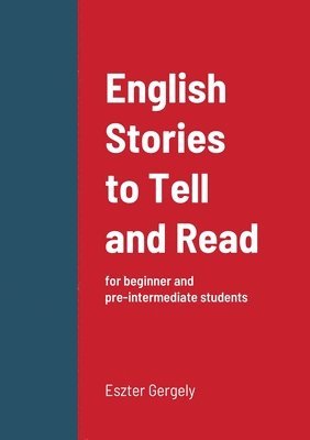 bokomslag English Stories to Tell and Read