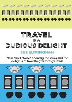 Travel is a Dubious Delight 1