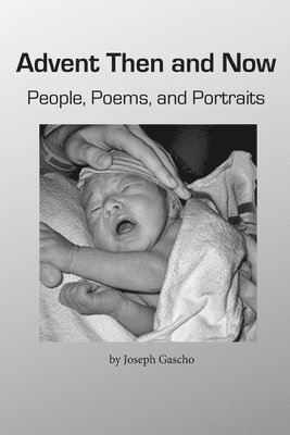 Advent Then and Now. People, Poems, and Portraits 1