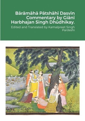 bokomslag B&#257;r&#257;m&#257;h&#257; P&#257;tsh&#257;h&#299; Dasv&#299;n Commentary by Gi&#257;n&#299; Harbhajan Singh Dh&#363;dhikay.