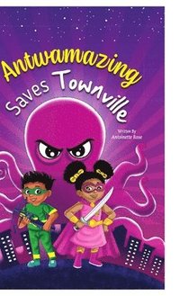 bokomslag Antwamazing Saves Townville