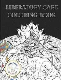bokomslag Liberatory Care Coloring Book