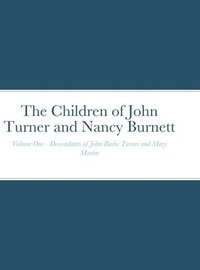 bokomslag The Children of John Turner and Nancy Burnett