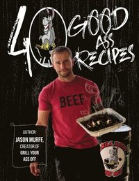 bokomslag 40 Good Ass Recipes