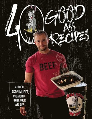 bokomslag 40 Good Ass Recipes