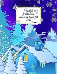 bokomslag White Christmas coloring book for kids